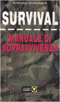 Beispielbild fr Survival. Manuale di sopravvivenza (Piemme pocket) zum Verkauf von medimops