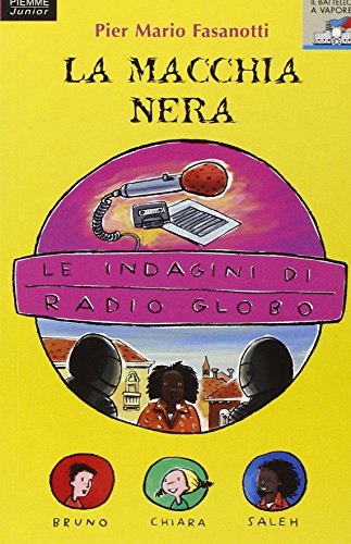 Beispielbild fr Le indagini di Radio Globo 4. La macchia nera zum Verkauf von libreriauniversitaria.it