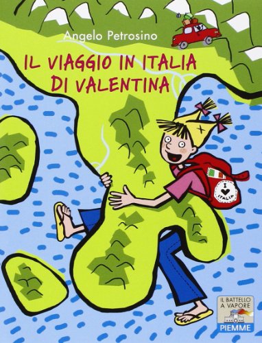 9788838479250: Il viaggio in Italia di Valentina (Il battello a vapore. Serie Valentina)