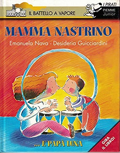 9788838480300: Mamma nastrino... E pap luna. Ediz. illustrata (I pirati de Il battello a vapore)