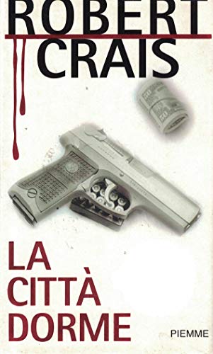 La cittÃ: dorme (9788838485763) by Robert Crais