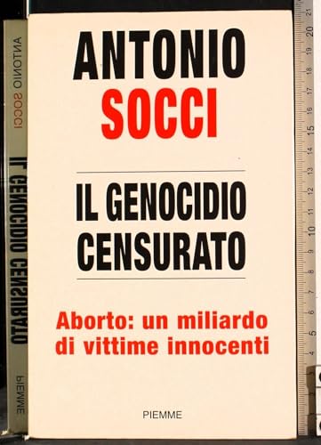 Stock image for Il genocidio censurato. Aborto: un miliardo di vittime innocenti for sale by medimops