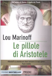 9788838499425: Le pillole di Aristotele. Come la filosofia pu migliorare la nostra vita (Bestseller)