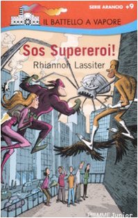 SOS supereroi! (9788838499531) by Lassiter, Rhiannon