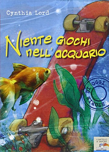 Niente giochi nell'acquario (9788838499623) by Lord, Cynthia