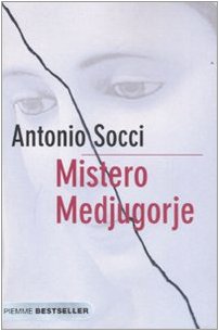 Mistero Medjugorje - Socci, Antonio