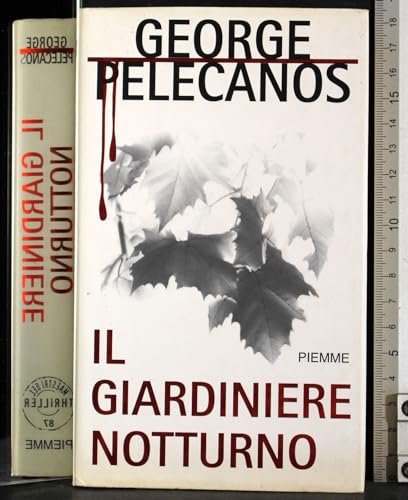 Il giardiniere notturno (Maestri del thriller) - Pelecanos, George P.