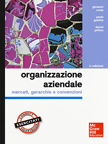 9788838615283: Organizzazione aziendale. Mercati, gerarchie e convenzioni. Con aggiornamento online