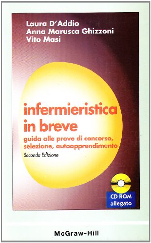 9788838626777: Infermieristica in breve. Guida alle prove di concorso, selezione, autoapprendimento. Con CD-ROM