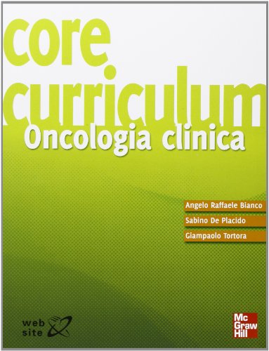 9788838639661: Core curriculum. Oncologia clinica