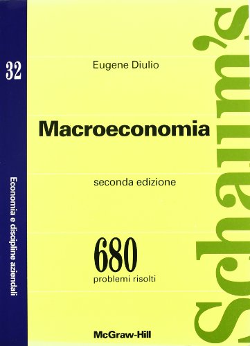 Imagen de archivo de SCHAUM MACROECONOMIA 680 PROBLEMI RISOLTI a la venta por Librightbooks