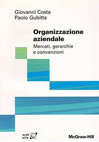 Stock image for Organizzazione aziendale. Mercati, gerarchie e convenzioni (Istruzione scientifica) for sale by medimops