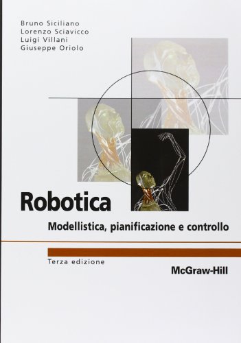 Imagen de archivo de Robotica Terza Edizione: Modellistica, pianificazione e controllo (Italian Edition) a la venta por libreriauniversitaria.it