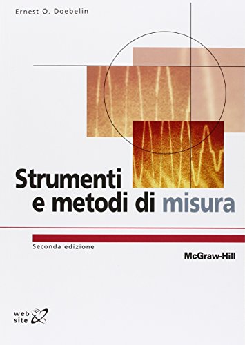 Strumenti e metodi di misura. Con CD-ROM (9788838664359) by Ernest O. Doebelin