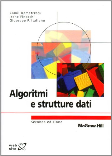 Algoritmi E Strutture Dati Seconda edizione (Italian Edition) (9788838664687) by Demetrescu, Camil