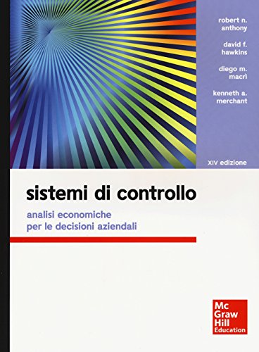 9788838668920: Sistemi di controllo. Analisi economiche per le decisioni aziendali (Economia e discipline aziendali)