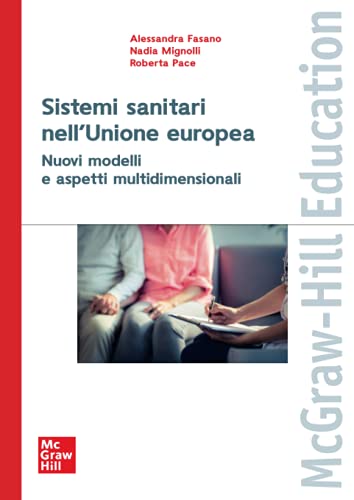 Stock image for Sistemi sanitari nell'Unione europea: Nuovi modelli e aspetti multidimensionali for sale by libreriauniversitaria.it