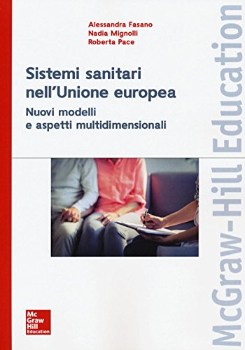 9788838675393: Sistemi sanitari nell’Unione europea: Nuovi modelli e aspetti multidimensionali