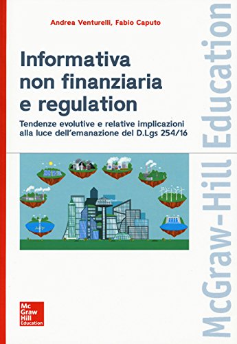 Beispielbild fr Informativa non finanziaria e regulation: Tendenze evolutive e relative implicazioni alla luce dell?emanazione del D.Lgs 254/16 zum Verkauf von medimops