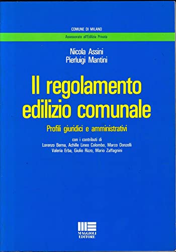 Beispielbild fr Il regolamento edilizio comunale. Profili giuridici e amministrativi zum Verkauf von medimops