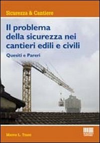 9788838748288: Il problema della sicurezza nei cantieri edili e civili