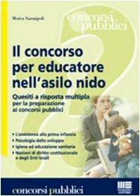 9788838753787: Il concorso per educatore nell'asilo nido. Quesiti a risposta multipla per la preparazione ai concorsi pubblici