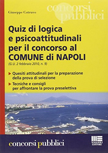 Quiz di logica e psicoattitudinali per il concorso al comune di Napoli - Cotruvo, Giuseppe