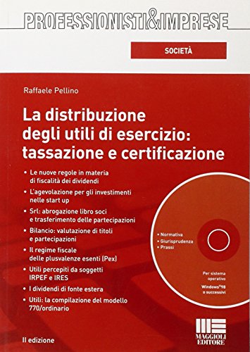 9788838756139: La distribuzione degli utili di esercizio. Tassazione e certificazione. Con CD-ROM (Professionisti & Imprese)