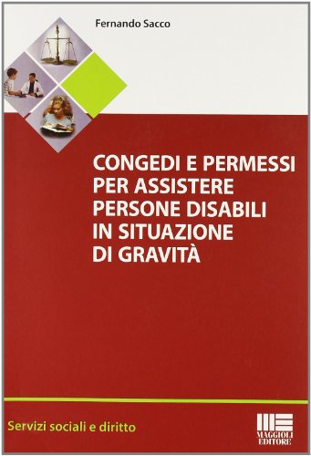 Imagen de archivo de Congedi e permessi per assistere persone disabili in situazioni di gravit a la venta por medimops