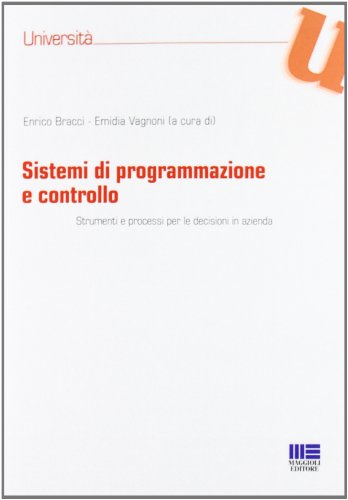 Beispielbild fr Sistemi di programmazione e controllo. Strumenti e processi per le decisioni in azienda zum Verkauf von medimops