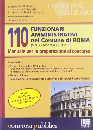 Beispielbild fr 110 funzionari amministrativi nel Comune di Roma. Manuale per la preparazione al concorso Giovanni Uderzo , Nicola Rinaldi , Luigi Oliveri , Eugenio Lequaglie, Cinzia Costantini, Marco Borghesi, Salvio Biancardi, Francesco Botta and Maggioli Editore zum Verkauf von Librisline