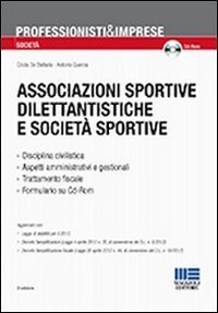 9788838773839: Associazioni sportive dilettantistiche e societ sportive. Con CD-ROM (Professionisti & Imprese)