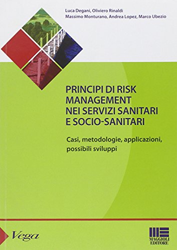 Beispielbild fr Principi Di Risk management. Nei servizi sanitari e socio-sanitari zum Verkauf von medimops