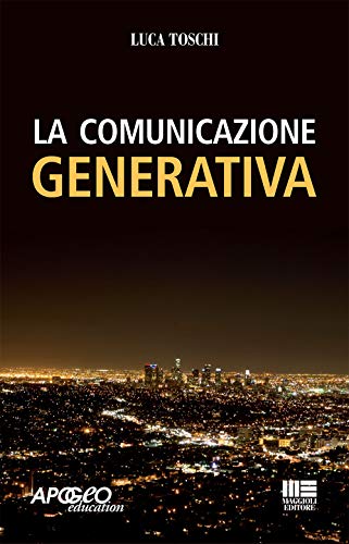 9788838787850: La comunicazione generativa