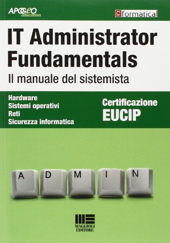 9788838789922: IT Administrator Fundamentals. Il manuale del sistemista