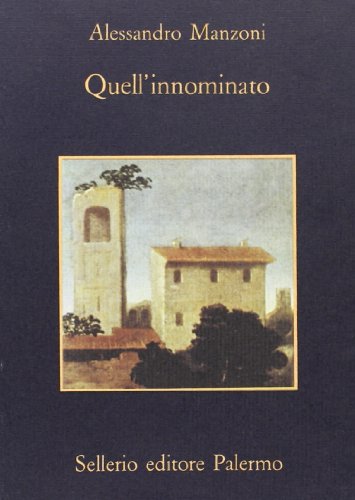 Quell'innominato - Manzoni, Alessandro