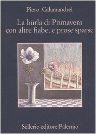 Beispielbild fr La burla di primavera con altre fiabe, e prose sparse zum Verkauf von libreriauniversitaria.it