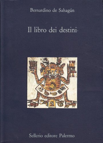 Il libro dei destini (9788838905094) by Bernardino De SahagÃºn