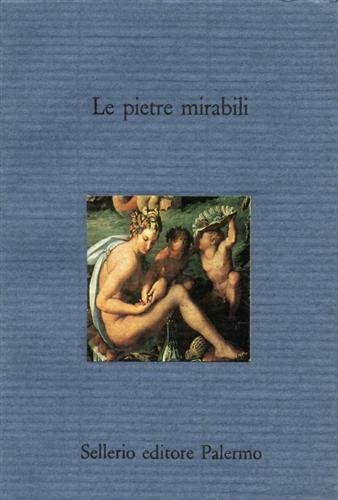 9788838908316: Le Pietre mirabili. Magia e scienza nei lapidari greci (Il divano)