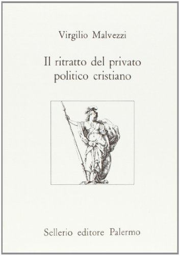 9788838909351: Il ritratto del privato politico cristiano (L' Italia)