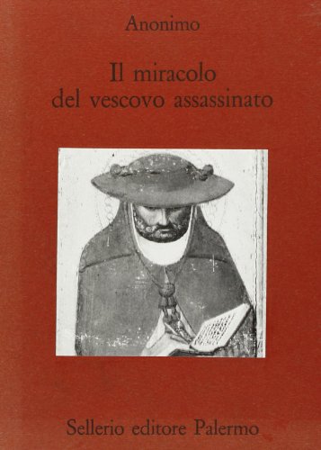Il miracolo del vescovo assassinato (9788838910043) by Anonimo Romeo I. (Cur.)