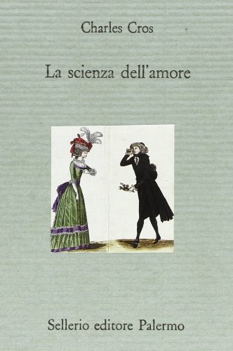 La scienza dell'amore (9788838910401) by Cros, Charles