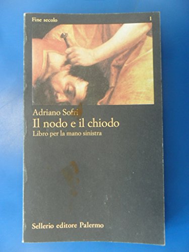Stock image for Il nodo e il chiodo. Libro pe la mano sinistra for sale by Apeiron Book Service