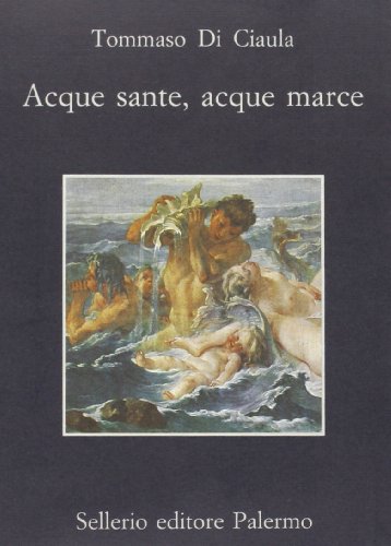 Acque sante, acque marce (9788838913426) by Tommaso Di Ciaula