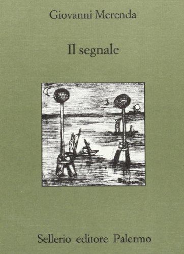 Il segnale (Biblioteca siciliana di storia e letteratura) (9788838914522) by Giovanni Merenda