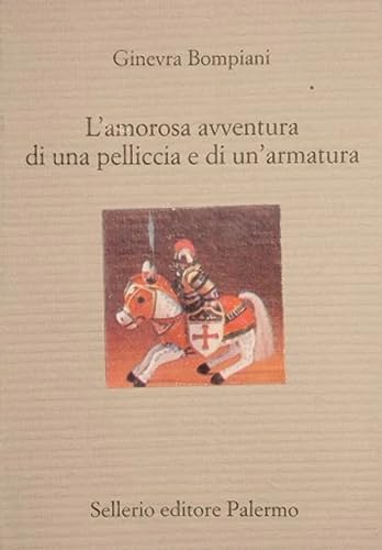 Stock image for L'amorosa avventura di una pelliccia e di un'armatura for sale by WorldofBooks