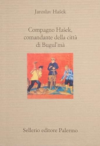 compagno Hasek, comandante della cittÃ: di Bugul'ma (9788838917417) by HASEK Jaroslav -