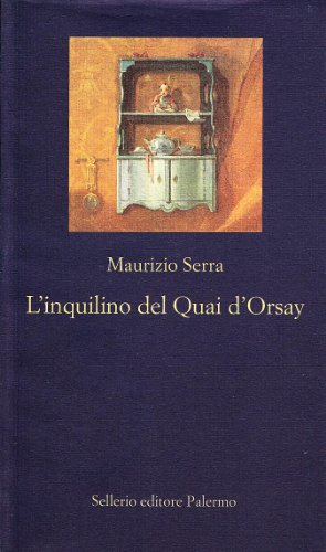 Beispielbild fr L'Inquilino del Quai D'Orsay: Philippe Berthelot E L'Italia zum Verkauf von libreriauniversitaria.it