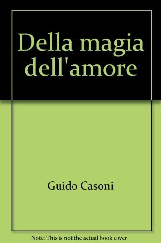 Imagen de archivo de Della magia dell'amore a la venta por libreriauniversitaria.it