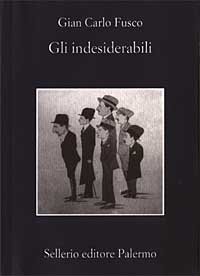 Stock image for Gli indesiderabili for sale by libreriauniversitaria.it